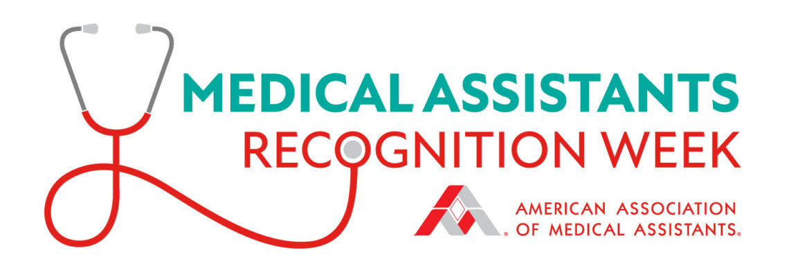 Happy Medical Assistant Recognition Week!