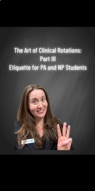 The Art of Clinical Rotations: Etiquette for PA and NP Students – Part III